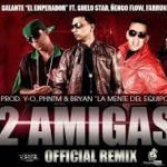Galante Ft. Guelo Star y Ñengo Flow - 2 Amigas MP3